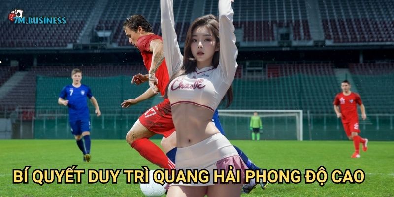Quang Hải phong độ cao 7m - Ngôi sao sáng nhất V.League 3 Bí quyết duy trì Quang Hải phong độ cao