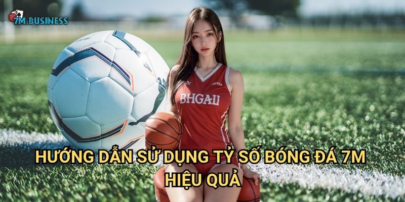 Tỷ số bóng đá (live score) 7m - Cập nhật kết quả trực tuyến nhanh nhất 2 Hướng dẫn sử dụng tỷ số bóng đá 7m (live score) hiệu quả