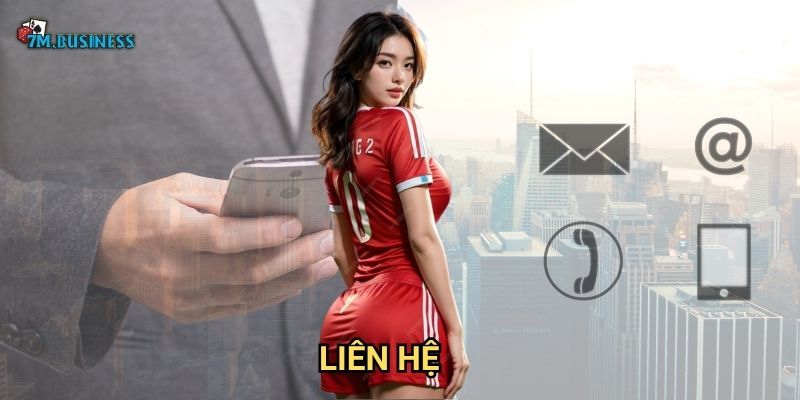 Liên hệ 7m - Kênh hỗ trợ khách hàng chuyên nghiệp